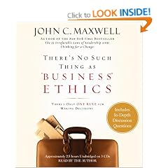 There's No Such Thing as "Business" Ethics: There's Only One Rule for Making Decisions