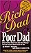 Rich Dad, Poor Dad: What the Rich Teach Their Kids About Money--That the Poor and Middle Class Do Not!