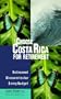 Choose Costa Rica for Retirement: Retirement Discoveries for Every Budget