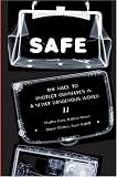 SAFE : The Race to Protect Ourselves in a Newly Dangerous World