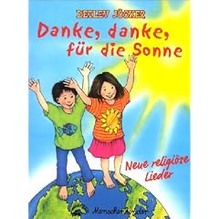 Danke, danke für die Sonne: Danke, danke für die Sonne. Liederheft. Neue religiöse Lieder (Taschenbuch)