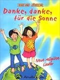 Produkt-Bild: Danke, danke f&uuml;r die Sonne. 12 neue religi&ouml;se Lieder f&uuml;r Kinder: Danke, danke f&uuml;r die Sonne. Liederheft