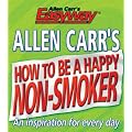Allen Carr's How to be a Happy Non-smoker (Allen Carrs Easy Way)