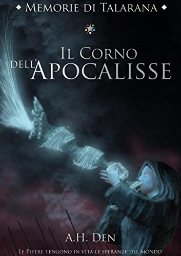 Memorie di Talarana - Il Corno dell'Apocalisse (Italian Edition)