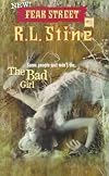 The Bad Girl (New Fear Street, Book 4)