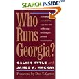 Who Runs Georgia? by Calvin Kytle and James A. Mackay