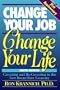 Change Your Job, Change Your Life: Careering and Re-Careering in the New Boom/Bust Economy
