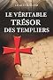 V�ritable tresor des templiers (le)