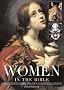 Women in the Bible: Fascinating Accounts of Miracle Births, Heroic Deeds, Bloodlust and Jealousy