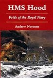 HMS Hood: Pride of the Royal Navy