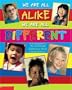 We Are All Alike . . . We Are All Different