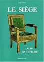 Le si&egrave;ge et sa garniture
