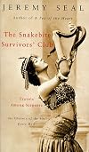 The Snakebite Survivors' Club: Travels among Serpents