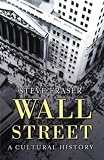 Wall Street: A Cultural History