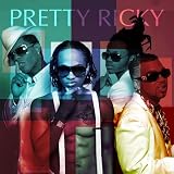 Pretty Ricky (Clean Version)