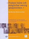 Fr&uuml;her habe ich m&ouml;glichst wenig gesprochen, DVD