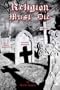 Religion Must Die