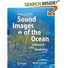 Click here to buy Sound Images of the Ocean: in Research and Monitoring by  Peter Wille.