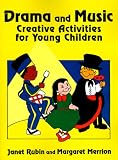Drama and Music: Creative Activities for Young Children