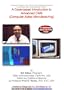 Advanced 3D Interactive Computer Aided Manufacturing (CAM) Development Concepts and Cases. An Interview and Software Demonstrations with Bill Gibbs, President, Gibbs & Associates, California, USA