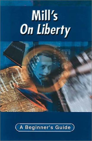 Mill's On Liberty: A Beginner's Guide under Utilitarianism in The Books Store