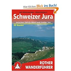 Schweizer Jura. Zwischen Z�rich, Basel und Genfer See: 50 Touren