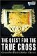 The Quest for the True Cross