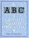 Book ABCs of Christian Grandparenting (Abcs of Christian Life Ser. 12)
