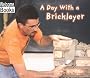 A Day With a Bricklayer
