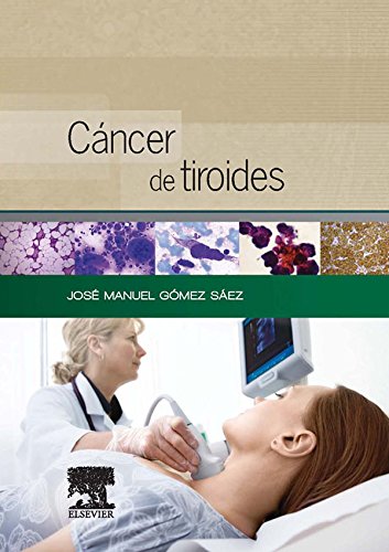 Cáncer de tiroides: Presente y futuro (Spanish Edition)