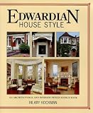 Edwardian House Style: An Architectural and Interior Design Source Book