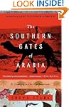 The Southern Gates of Arabia: A Journ...
