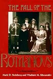 The Fall Of The Romanovs : Political Dreams And Personal  Struggles In A Time Of Revolution
