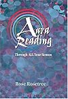 Aura Reading Through ALL Your Senses: Celestial Perception Made Practical, Second Edition