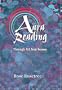 Aura Reading Through All Your Senses: Celestial Perception Made Practical