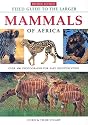 Field Guid to Larger Mammals of Africa (Field Guide)