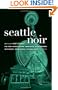 Seattle Noir (Akashic Noir)