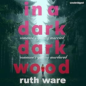 In a Dark, Dark Wood - Ruth Ware