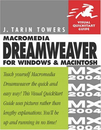 Macromedia Dreamweaver MX 2004 for Windows and Macintosh (Visual QuickStart Guide)