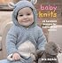 Baby Knits: 20 Handknit Designs for Babies 0--24 Months