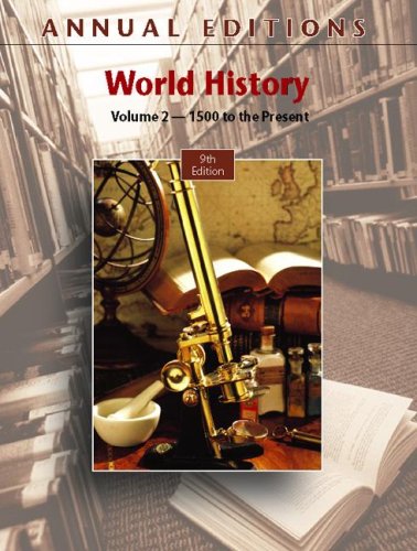 Annual Editions: World History, Volume 2: 1500 To The Present, 9/e