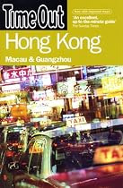 Time Out Hong Kong: Macau and Guangzhou (Time Out Guides)