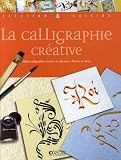 Revue Editions Atlas  / La calligraphie créative