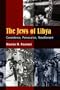The Jews of Libya: Coexistence, Persecution, Resettlement