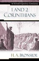 1 and 2 Corinthians (Ironside Expository Commentaries)
