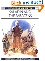 Saladin and the Saracens: Armies of the Middle East, 1100-1300 (Men-at-Arms)