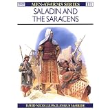 Saladin and the Saracens: Armies of the Middle East, 1100-1300 (Men-at-Arms)von "David Nicolle"
