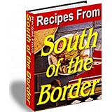 RecipesFromSouthOfTheBorder-Over200RecipesFromMexico-EnjoyTheUniqueFlavorsOfMexicanFood!Mission-Surf