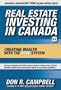 Real Estate Investing in Canada: Creating Wealth with the ACRE System