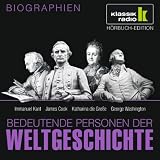 Produkt-Bild: KLASSIK RADIO pr&auml;sentiert: Bedeutende Personen der Weltgeschichte: Immanuel Kant / James Cook / Katharina die Gro&szlig;e / George Washington
